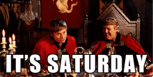 It'S Saturday After All GIF