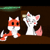 a cartoon of two foxes with a sign that says " the parking lot hang out " in the background