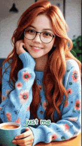 a woman wearing glasses and a blue sweater holds a cup of coffee and says just me