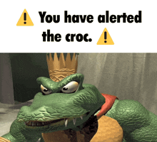 a picture of a crocodile with a crown and the words " you have alerted the croc " below it