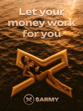 a poster that says let your money work for you with a woman on a raft