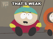 Thats Weak Eric Cartman GIF - Thats Weak Eric Cartman Kenny Mccormick GIFs