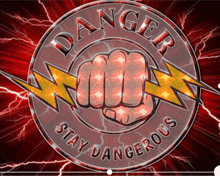 a red sign that says danger stay dangerous