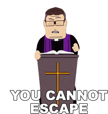 You Cannot Escape Father Maxi Sticker - You Cannot Escape Father Maxi South Park Stickers