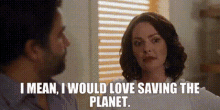 Firefly Lane Tully Hart GIF - Firefly Lane Tully Hart I Mean I Would Love Saving The Planet GIFs
