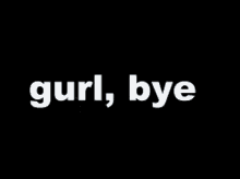 Gurl Bye Bye GIF - Gurl Bye Bye Farewell GIFs