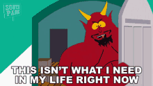 This Isnt What I Need In My Life Right Now Satan GIF - This Isnt What I Need In My Life Right Now Satan South Park GIFs
