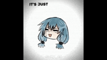 a drawing of a girl with blue hair and pigtails says it 's just sally 14