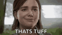 Ellie The Last Of Us2 Thats Tuff GIF - Ellie The Last Of Us2 Thats Tuff Video Game GIFs