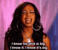 a woman is saying i know his dick is big