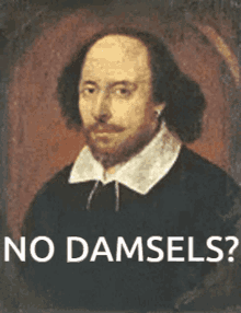 No Damsels Shakespeare GIF - No Damsels Shakespeare GIFs