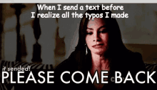 When I Send A Text Before I Realize All The Typos I Made GIF - Typo Autocorrect Please Come Back GIFs