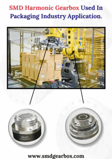 an advertisement for smd harmonic gearbox used in packaging industry applications