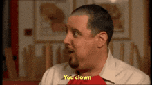 a man wearing a red bow tie says " you clown "