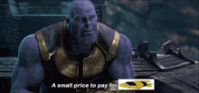 thanos says " a small price to pay for " in front of a picture of a bee