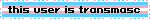 a banner that says this user is transmosc on it
