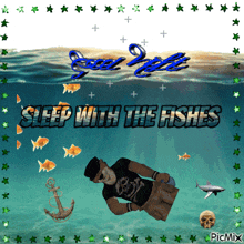 a poster that says sleep with the fishes with a man laying in the water