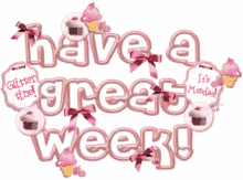 Monday Have A Great Week GIF - Monday Have A Great Week GIFs