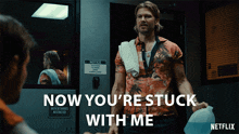 Now You'Re Stuck With Me Chad Mcknight GIF - Now You'Re Stuck With Me Chad Mcknight Obliterated GIFs