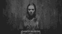 I Used To Be Normal. GIF - I Used To Be Normal Amanda Seyfried Jennifers Body GIFs