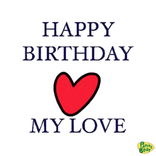 a happy birthday card with a red heart and the words `` happy birthday my love '' .