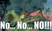a cartoon of a house with the words no no no