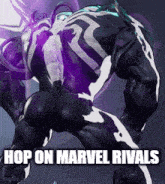 a picture of venom with the words hop on marvel rivals on it