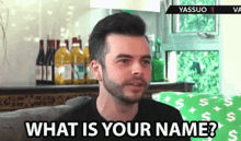 What Is Your Name Whats Your Name GIF