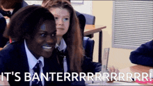 a girl in a classroom with the words it 's banter written on the bottom