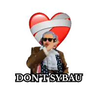 a man with a heart on his head and the words " do n't sybau " on the bottom