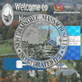a welcome to new braintree massachusetts incorporated 1751 sign
