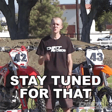 Stay Tuned For That Andrew Oldar GIF - Stay Tuned For That Andrew Oldar Dirt Rider GIFs