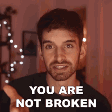 You Are Not Broken Joey Kidney GIF - You Are Not Broken Joey Kidney Youre Okay GIFs