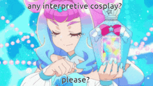 a girl with purple hair is holding a bottle of perfume and asking if there is any interpretive cosplay please