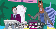By The Way Your Girlfriend Has A Stripper Name GIF - By The Way Your Girlfriend Has A Stripper Name Insult GIFs