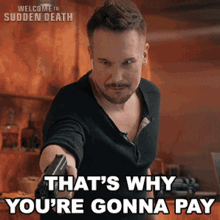 Thats Why Youre Gonna Pay Michael Eklund GIF - Thats Why Youre Gonna Pay Michael Eklund Jobe GIFs
