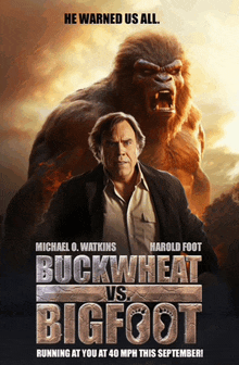 a movie poster for buckwheat vs bigfoot features michael o. watkins
