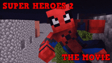 a poster for super heroes 2 the movie features a spiderman