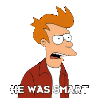 He Was Smart Philip J Fry Sticker - He Was Smart Philip J Fry Futurama Stickers
