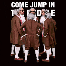 a group of men in wigs and sunglasses are standing in front of a sign that says come jump in