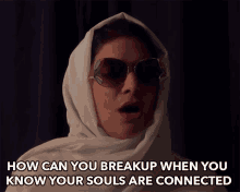 How Can You Breakup When You Know Your Souls Are Connected Laila Yousouf GIF