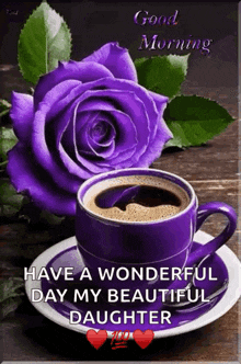 a cup of coffee and a purple rose on a saucer with a good morning message .