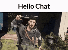 a man in a video game with the words hello chat on the top