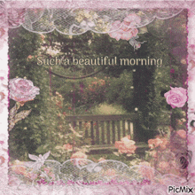 a picture of a park bench with the words such a beautiful morning