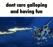 a picture of a robot with the words " dont care galloping and having fun " above it