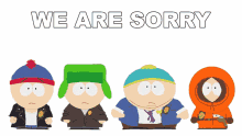 we are sorry eric cartman kyle broflovski stan marsh kenny