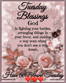 a tuesday blessings god is fighting your battles arranging things in your favor