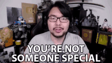 Youre Not Someone Special You Dont Get Any Extra Benefits GIF - Youre Not Someone Special You Dont Get Any Extra Benefits Youre Nothing Special GIFs