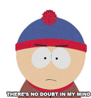 Theres No Doubt In My Mind Stan Marsh Sticker - Theres No Doubt In My Mind Stan Marsh South Park Stickers
