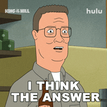 a cartoon of a man with glasses says i think the answer